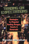 Book cover for Trading on Expectations
