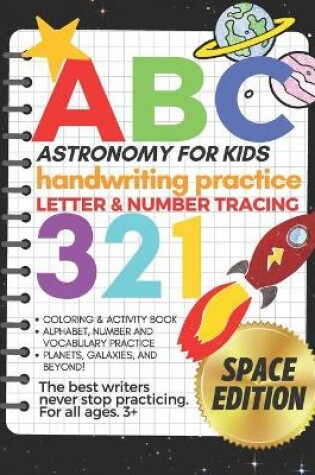 Cover of Astronomy for Kids, Handwriting Practice Letter & Number Tracing (The Big Book of Letter Tracing and Coloring)