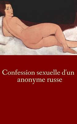Book cover for Confession sexuelle d'un anonyme russe