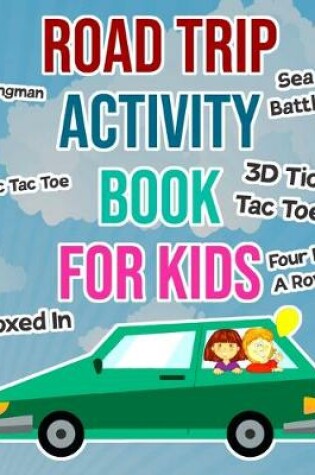 Cover of Road Trip Activity Book For Kids