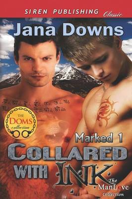 Book cover for Collared with Ink [Marked 1] (Siren Publishing Classic Manlove)