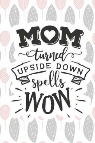 Cover of Mom Turned Upside Down