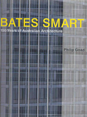 Book cover for Bates Smart:150 Years of Aust. Arch.