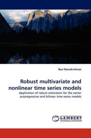 Cover of Robust multivariate and nonlinear time series models