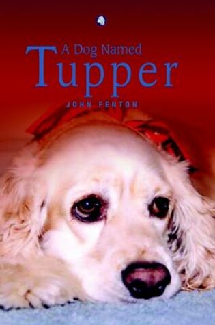 Cover of A Dog Named Tupper