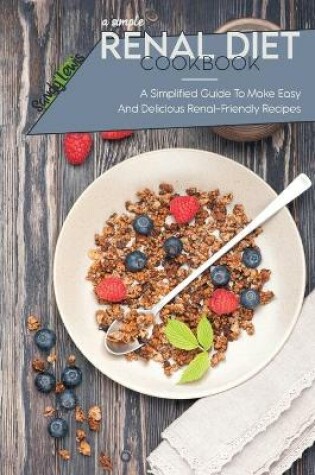 Cover of A Simple Renal Diet Cookbook