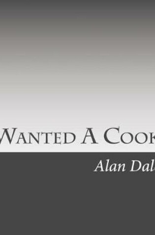 Cover of Wanted A Cook