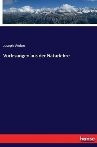 Cover of Vorlesungen aus der Naturlehre