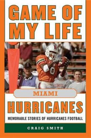 Cover of Game of My Life Miami Hurricanes