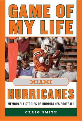 Book cover for Game of My Life Miami Hurricanes