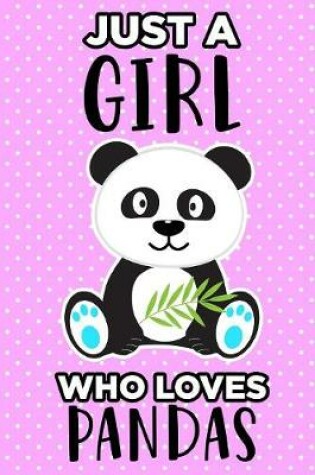 Cover of Just a Girl Who Loves Pandas