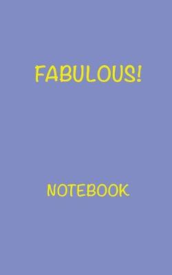 Book cover for Fabulous! Notebook