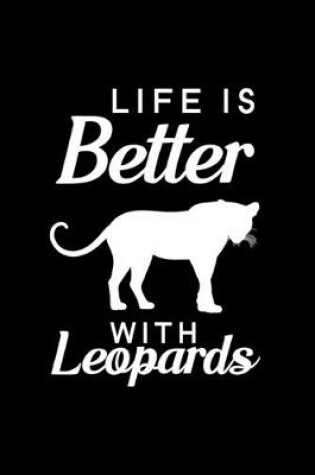 Cover of Life Is Better With Leopards