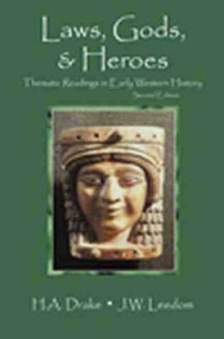 Cover of Laws, Gods, and Heroes: Thematic Readings in Early Western History