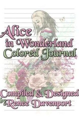 Cover of Alice in Wonderland Colored Journal