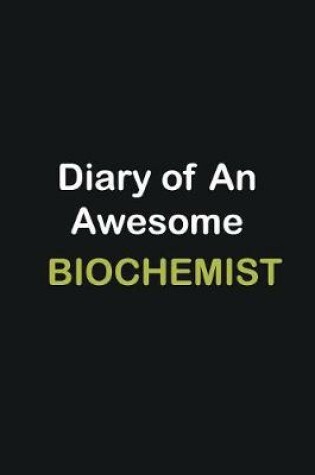 Cover of Diary of an awesome Biochemist