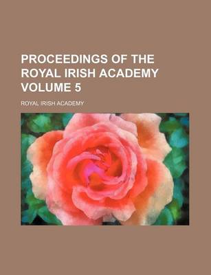 Book cover for Proceedings of the Royal Irish Academy Volume 5