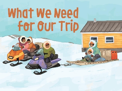 Cover of What We Need for Our Trip