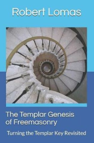 Cover of The Templar Genesis of Freemasonry