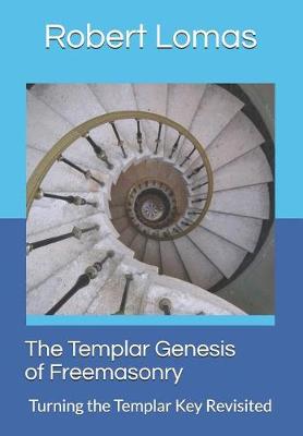 Book cover for The Templar Genesis of Freemasonry