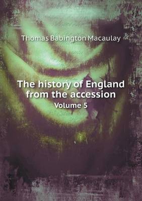 Book cover for The history of England from the accession Volume 5