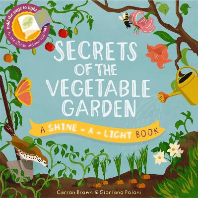 Cover of Shine a Light: Secrets of the Vegetable Garden