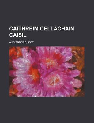 Book cover for Caithreim Cellachain Caisil