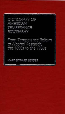 Book cover for Dictionary of American Temperance Biography