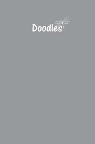 Cover of Doodles Journal - Great for Sketching, Doodling or Planning with French Grey Cover