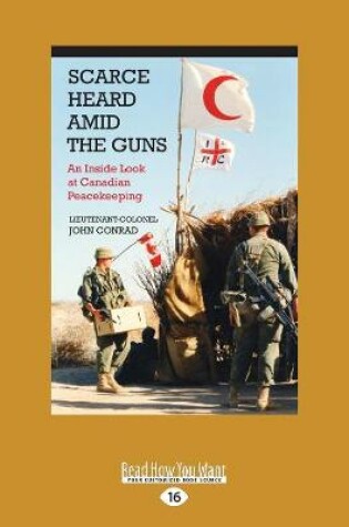 Cover of Scarce Heard Amid the Guns