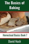 Book cover for The Basics of Baking