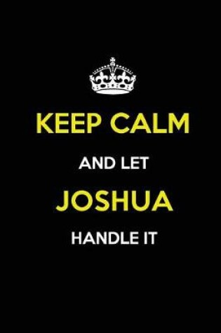 Cover of Keep Calm and Let Joshua Handle It