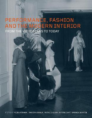 Cover of Performance, Fashion and the Modern Interior