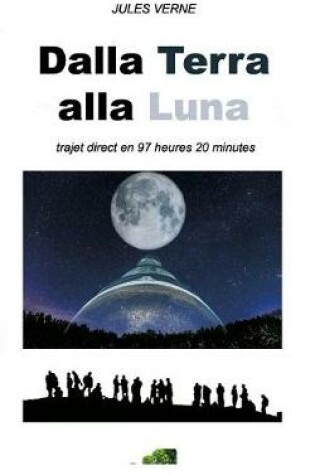 Cover of Dalla Terra Alla Luna (Illustrato)