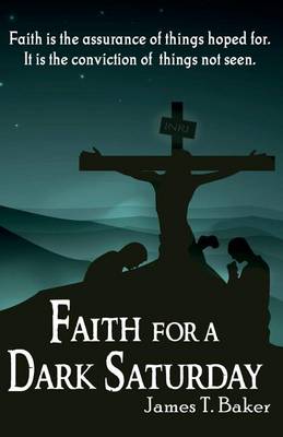 Book cover for Faith for a Dark Saturday