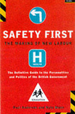 Cover of Safety First: the Making of New Labour