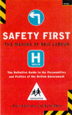 Book cover for Safety First: the Making of New Labour