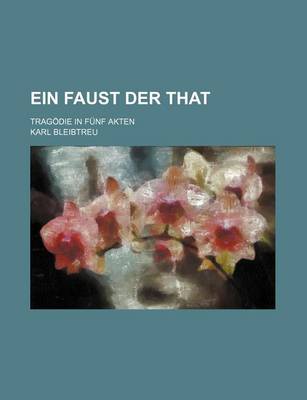 Book cover for Ein Faust Der That; Tragodie in Funf Akten