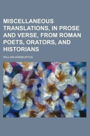 Cover of Miscellaneous Translations, in Prose and Verse, from Roman Poets, Orators, and Historians