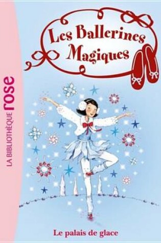 Cover of Les Ballerines Magiques 19 - Le Palais de Glace