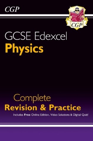 Cover of New GCSE Physics Edexcel Complete Revision & Practice includes Online Edition, Videos & Quizzes