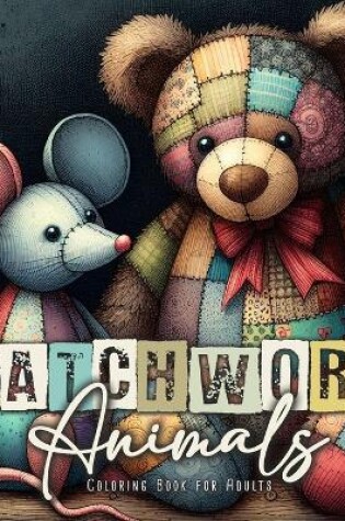 Cover of Patchwork Animals Coloring Book for Adults