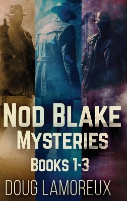 Book cover for Nod Blake Mysteries - Books 1-3