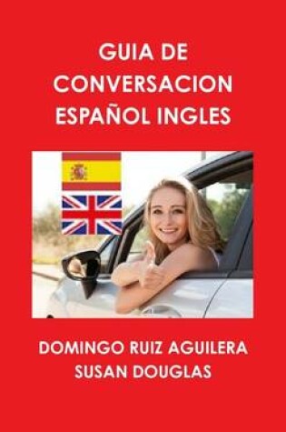 Cover of Guia De Conversacion Espanol Ingles