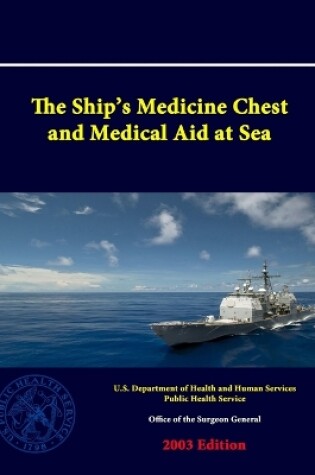 Cover of The Ship's Medicine Chest and Medical Aid at Sea