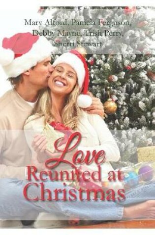 Cover of Love Reunited at Christmas