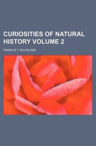 Cover of Curiosities of Natural History Volume 2