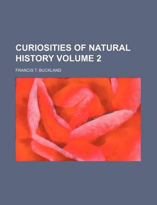 Book cover for Curiosities of Natural History Volume 2