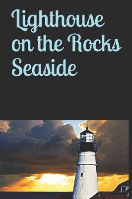 Book cover for Lighthouse on the Rocks Seaside