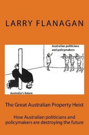 Cover of The Great Australian Property Heist